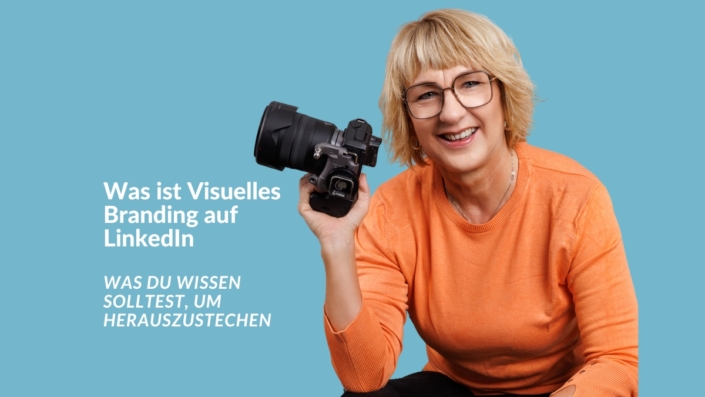 Was ist Visuelles Branding auf LinkedIn - was du wissen solltest, um herauszustechen