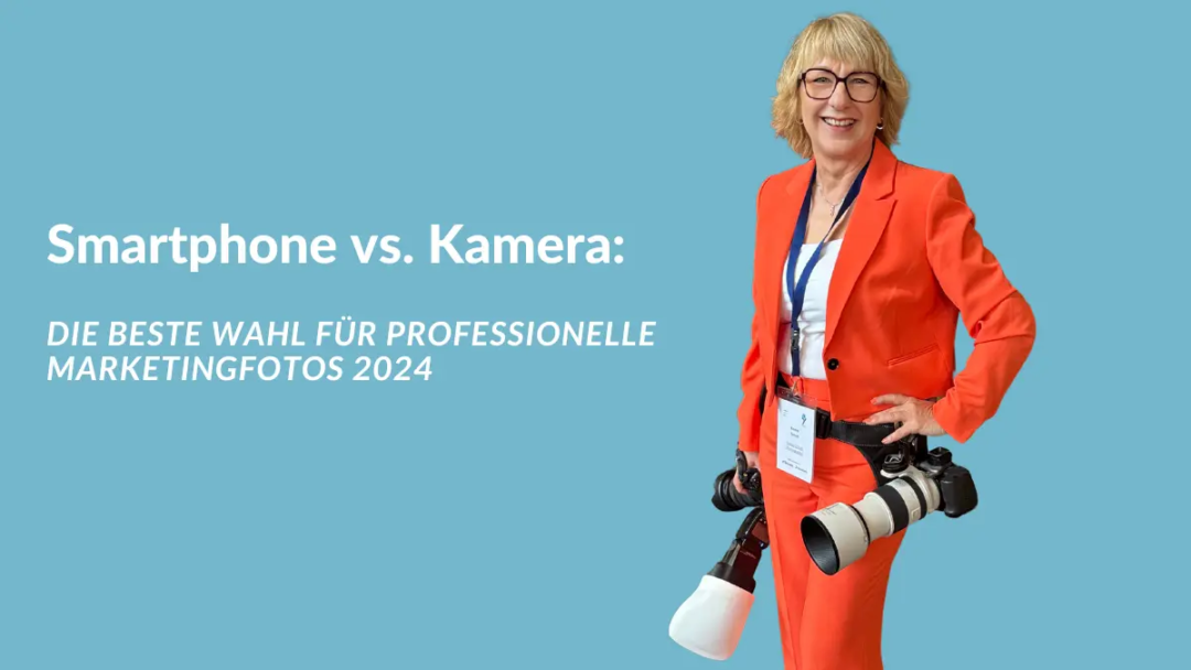 Smartphone vs Kamera für Marketingfotos