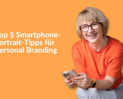 Top 5 Smartphone-Portrait-Tipps für Personal Branding