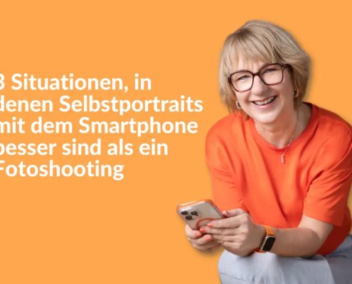 3 Situationen, in denen Selbstportraits mit dem Smartphone besser sind als ein Fotoshooting