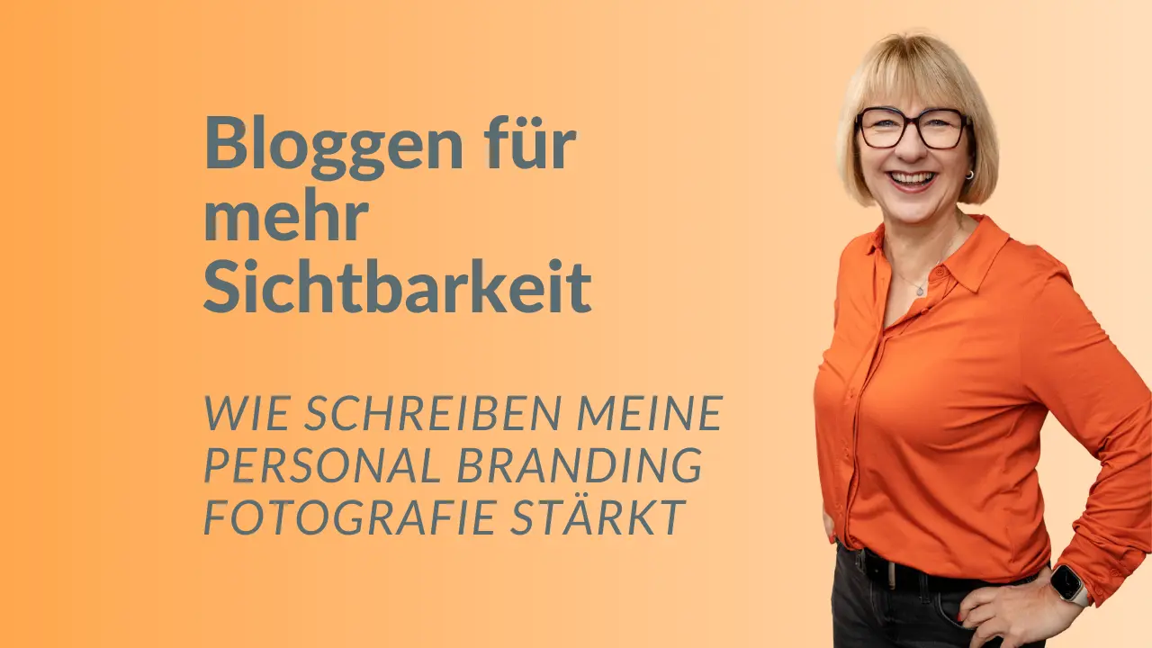 Bloggen für mehr Sichtbarkeit – Wie Schreiben meine Personal Branding Fotografie stärkt. Karina Schuh zeigt, wie Bloggen ihre Sichtbarkeit als Fotografin stärkt.